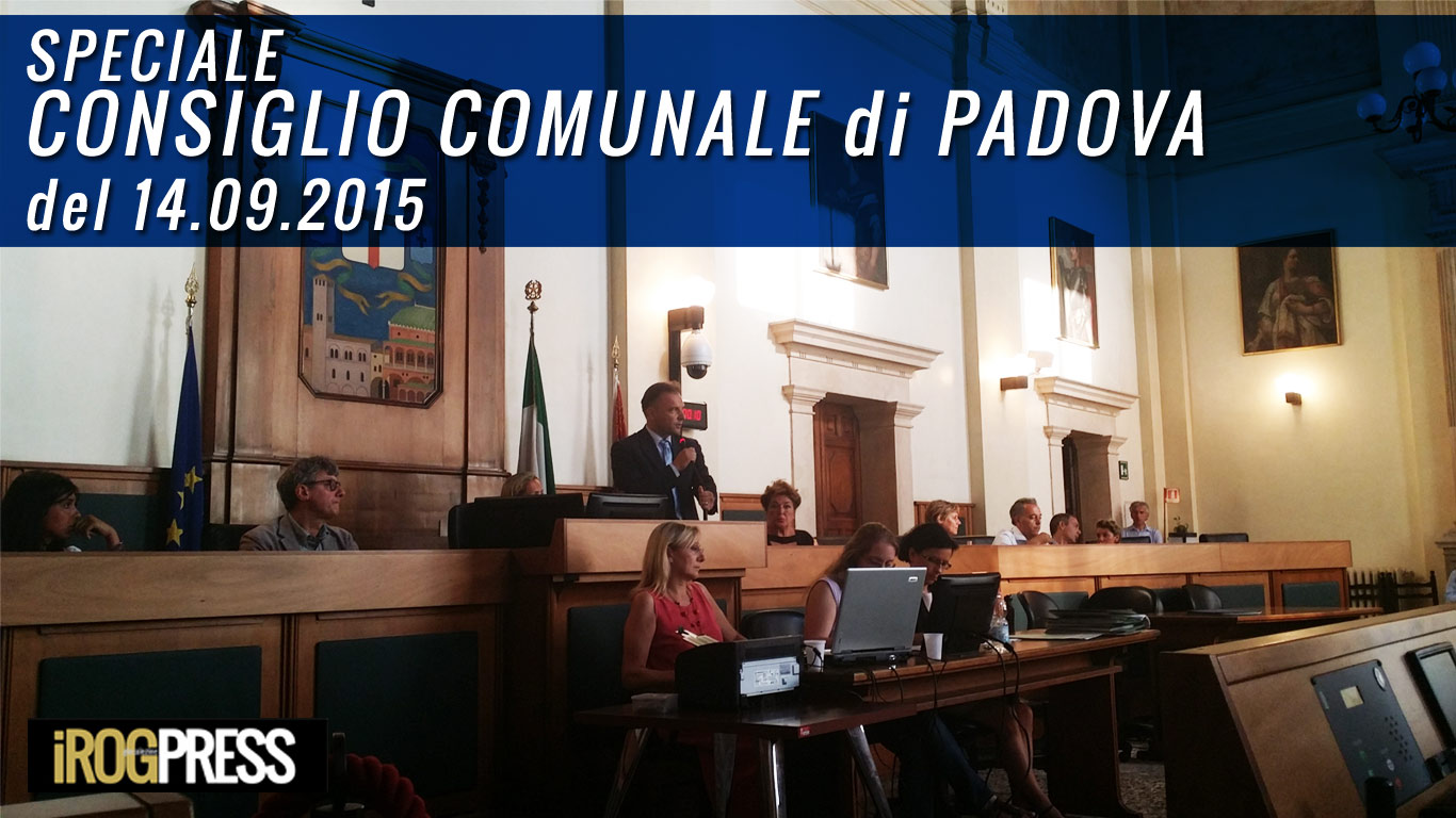 SPECIALE CONSIGLIO COMUNALE DI PADOVA DEL 14/09/2015