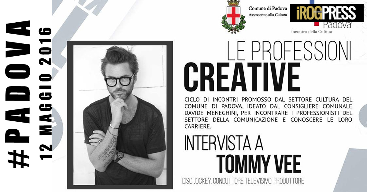 PADOVA: “LE PROFESSIONI CREATIVE”, CON TOMMY VEE E DAVIDE MENEGHINI