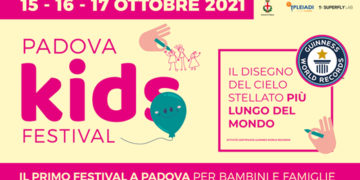 PADOVA KIDS FESTIVAL, CITTÀ A MISURA DI BAMBINO: GIOCHI, SPETTACOLI, LABORATORI E LA SFIDA DEL GUINNESS WORLD RECORD