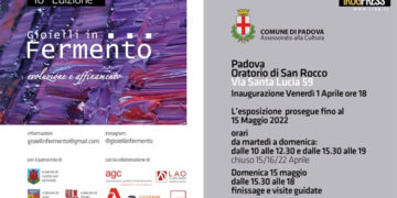 PADOVA – GIOIELLI IN FERMENTO, FINISSAGE