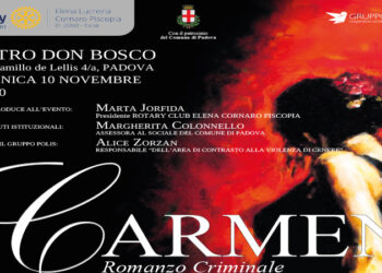 ROTARY PISCOPIA A PADOVA OSPITA IL CONCERTO LIRICO “CARMEN”, UN AIUTO AL GRUPPO POLIS PER LE CASE RIFUGIO DI DONNE E MINORI VITTIME DI VIOLENZA