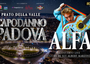 CAPODANNO A PADOVA,  SENZA FUOCHI E CONCERTO IN PRATO DELLA VALLE DI ALFA E DJ SET ALBERT MARZINOTTO