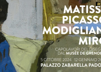 MOSTRA MATISSE PICASSO MODIGLIANI MIRÓ. CAPOLAVORI DEL DISEGNO DAL MUSÉE DE GRENOBLE A PALAZZO ZABARELLA A PADOVA