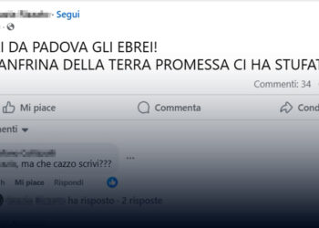 PADOVA, VERGOGNA SOCIAL: L’ANTISEMITISMO NON PUÒ DIVENTARE OPINIONE